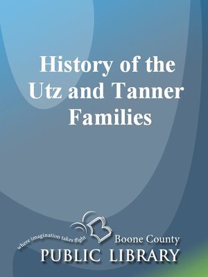 cover image of History of the Utz and Tanner Families